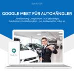 Google Meet für Autohändler | Symfio - Autohändler-Management-System